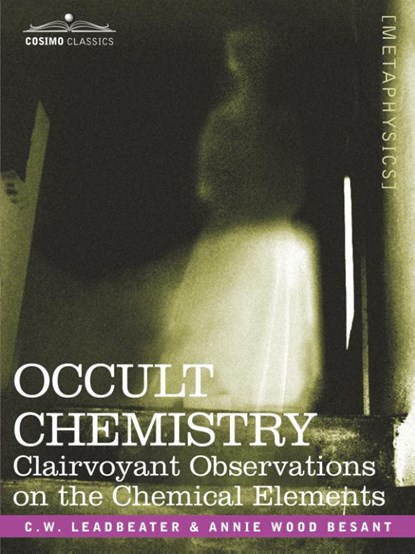 Occult Chemistry, Charles Webster Leadbeater - Paperback - 9781602066939