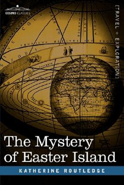 The Mystery of Easter Island, Katherine Pease Routledge - Gebonden - 9781602066984