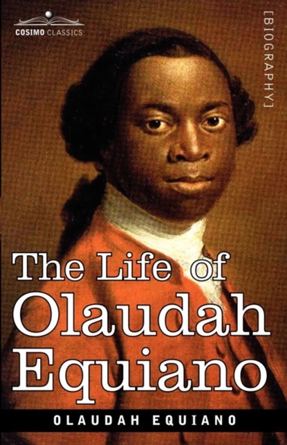 The Life of Olaudah Equiano, Olaudah Equiano - Paperback - 9781602068001