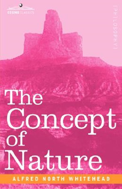 The Concept of Nature, Alfred North Whitehead - Gebonden - 9781602069282