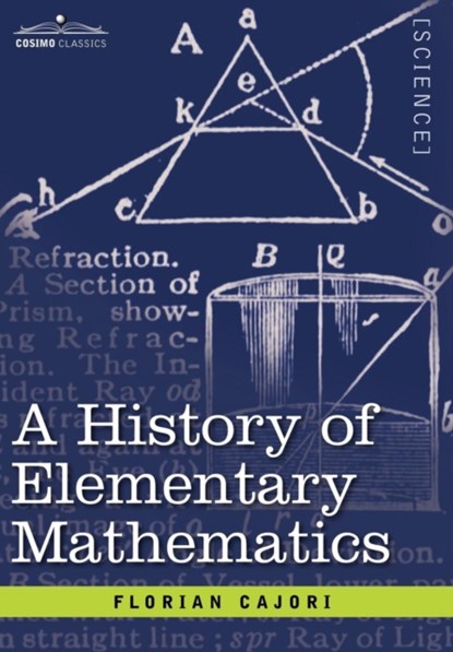 A History of Elementary Mathematics, Florian Cajori - Gebonden - 9781602069916