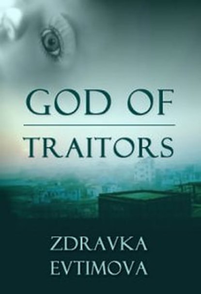 God of Traitors, Zdravka Evtimova - Ebook - 9781602151819
