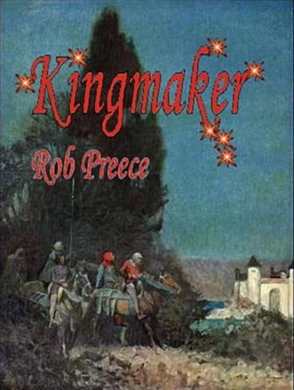 Kingmaker, Rob Preece - Ebook - 9781602151840