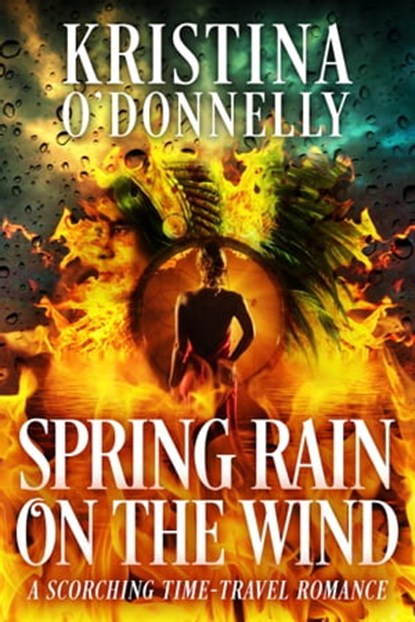 Spring Rain on the Wind, Kristina O'Donnelly - Ebook - 9781602152182