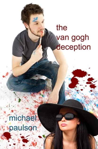 The Van Gogh Deception, Michael Paulson - Ebook - 9781602152335