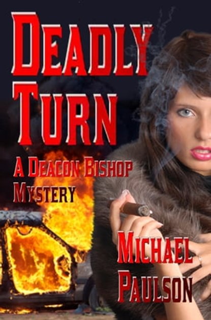 Deadly Turn: A Deacon Bishop Mystery, Michael Paulson - Ebook - 9781602152359