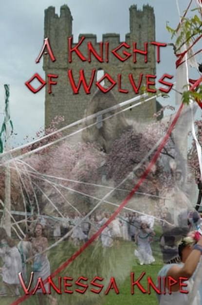 A Knight of Wolves, Vanessa Knipe - Ebook - 9781602153042