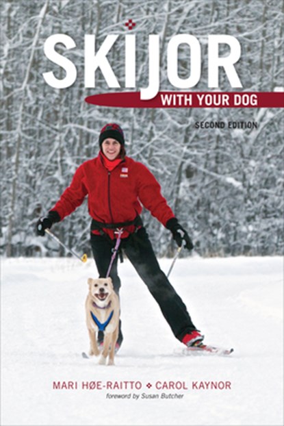 Skijor with Your Dog, Mari HÂ¿e-Raitto ; Carol Kaynor - Paperback - 9781602231863