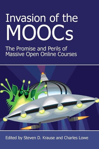 Invasion of the Moocs, Steven D Krause ; Charles Lowe - Paperback - 9781602355330