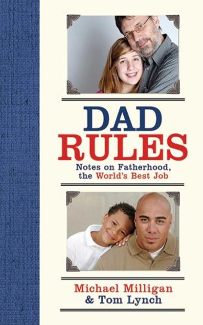 Dad Rules, Michael Milligan ; Tom Lynch - Gebonden - 9781602399662