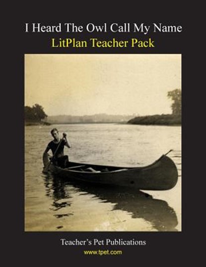 Litplan Teacher Pack: I Heard the Owl Call My Name, Mary B. Collins - Paperback - 9781602491885