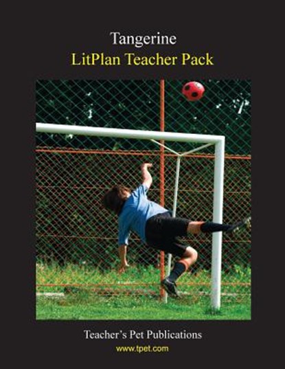 Litplan Teacher Pack: Tangerine, Christina Stone - Paperback - 9781602494343