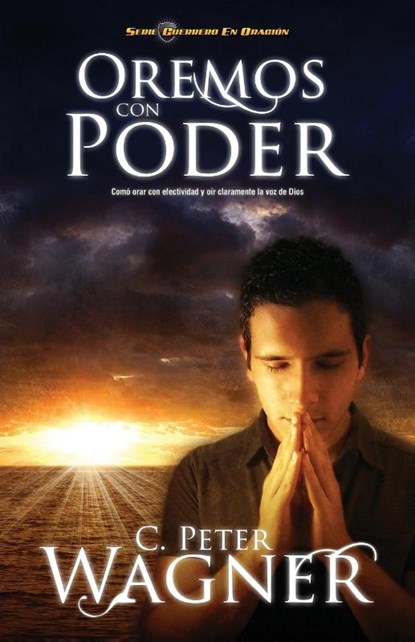Oremos con poder, Peter C. Wagner - Paperback - 9781602556126