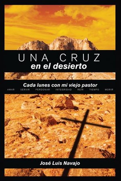 Una cruz en el desierto, José Luis Navajo - Ebook - 9781602556461