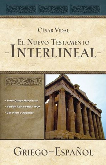El Nuevo Testamento interlineal griego-español, César Vidal - Ebook - 9781602556904