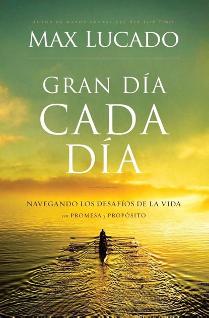 Gran Dia Cada Dia, Max Lucado - Paperback - 9781602557406