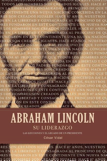 Abraham Lincoln su Liderazgo, Cesar Vidal - Paperback - 9781602557987