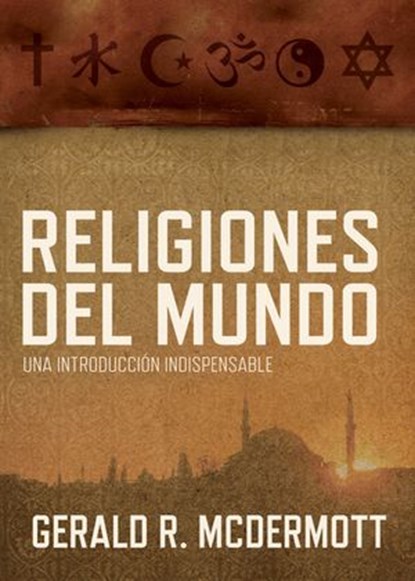Religiones del mundo, Gerald R McDermott - Ebook - 9781602558847