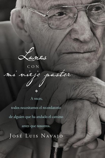 Lunes con mi viejo pastor, Jose Luis Navajo - Paperback - 9781602559431