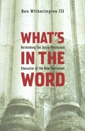 What's in the Word | Iii Witherington Ben | 