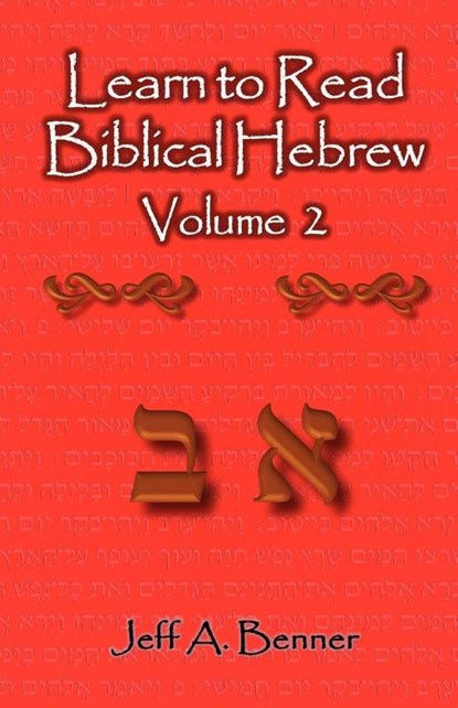 Learn to Read Biblical Hebrew Volume 2, Jeff A Benner - Paperback - 9781602649057