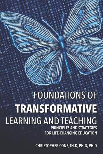 Foundations of Transformative Learning and Teaching, Christopher Cone - Paperback - 9781602651012