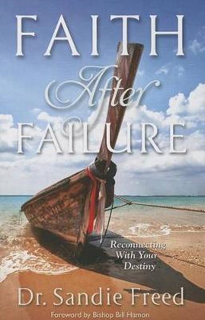 Faith After Failure, FREED,  Sandie - Paperback - 9781602730557