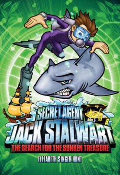 Secret Agent Jack Stalwart: Book 2: The Search for the Sunken Treasure: Australia, Elizabeth Singer Hunt - Paperback - 9781602860025