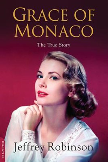 Grace of Monaco, Mr Jeffrey Robinson - Paperback - 9781602862418