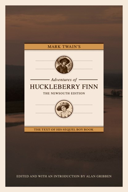 Mark Twain's Adventures of Huckleberry Finn: The Newsouth Edition, Alan Gribben - Paperback - 9781603062350