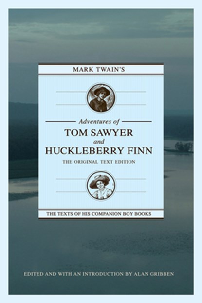 Mark Twain's Adventures of Tom Sawyer and Huckleberry Finn:, Alan Gribben - Paperback - 9781603062374