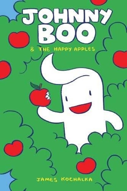 Johnny Boo and the Happy Apples (Johnny Boo Book 3), James Kochalka - Gebonden - 9781603090414