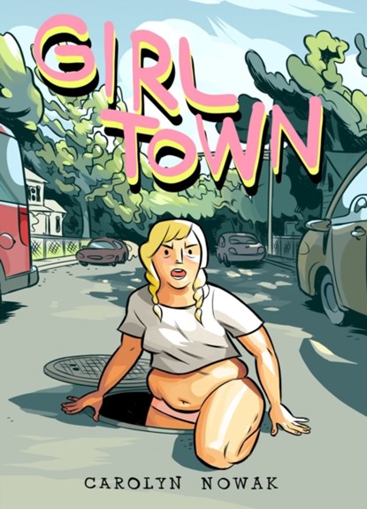 Girl Town, Casey Nowak ; Carolyn Nowak - Paperback - 9781603094382
