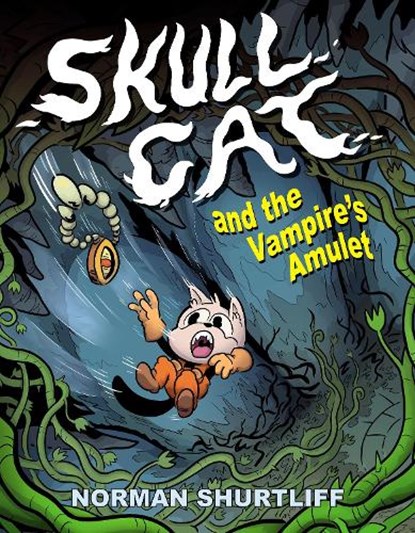 Skull Cat (Book 2): Skull Cat and The Vampires Amulet, Norman Shurtliff - Paperback - 9781603095969