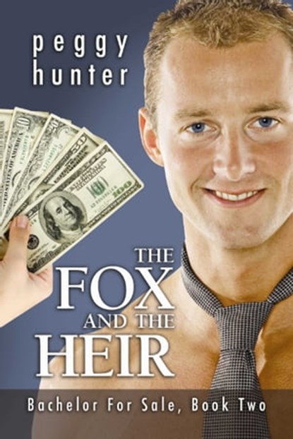 The Fox and The Heir, Peggy Hunter - Ebook - 9781603130585