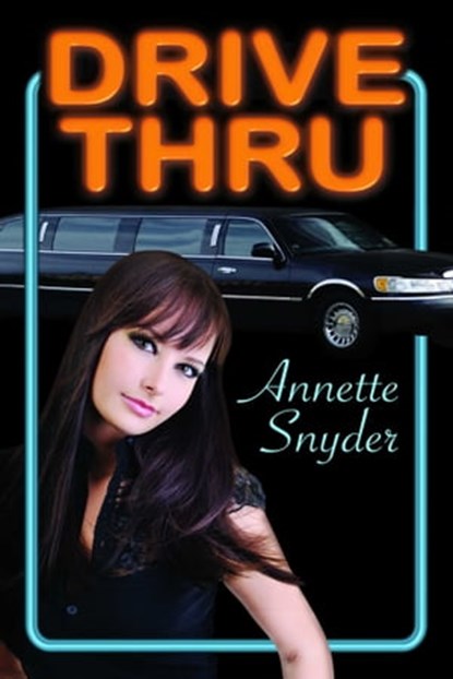 Drive Thru, Annette Snyder - Ebook - 9781603138147