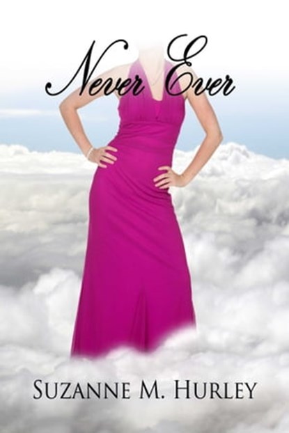 Never Ever, Suzanne M Hurley - Ebook - 9781603139830