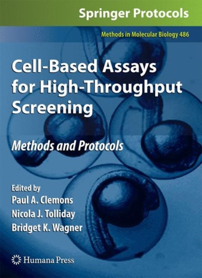 Cell-Based Assays for High-Throughput Screening, Paul A. Clemons ; Nicola J. Tolliday ; Bridget K. Wagner - Gebonden - 9781603275446
