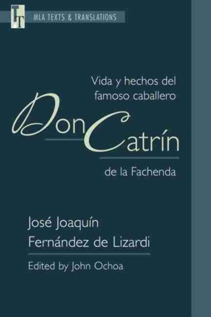 Vida Y Hechos Del Famoso Caballero Don Catrin De La Fachenda, Jose Joaquin Fernandez de Lizardi - Paperback - 9781603295345
