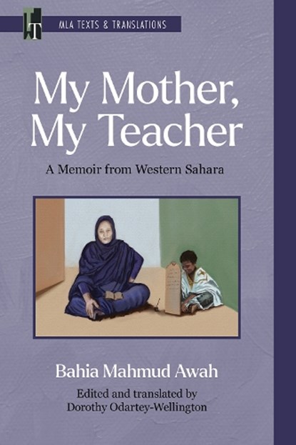 My Mother, My Teacher, Bahia Mahmud Awah - Paperback - 9781603296458