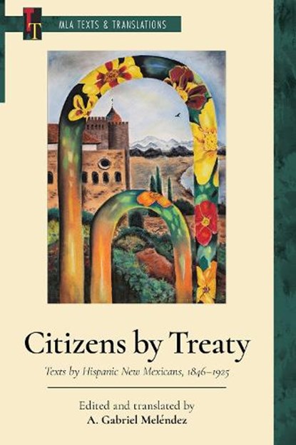 Citizens by Treaty, A. Gabriel Melendez - Paperback - 9781603296946