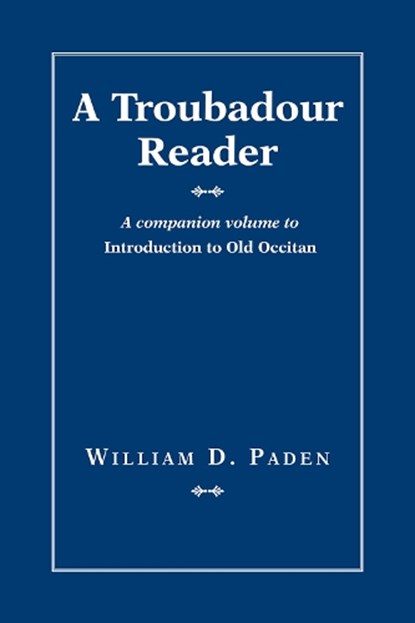 A Troubadour Reader, William D. Paden - Paperback - 9781603296960