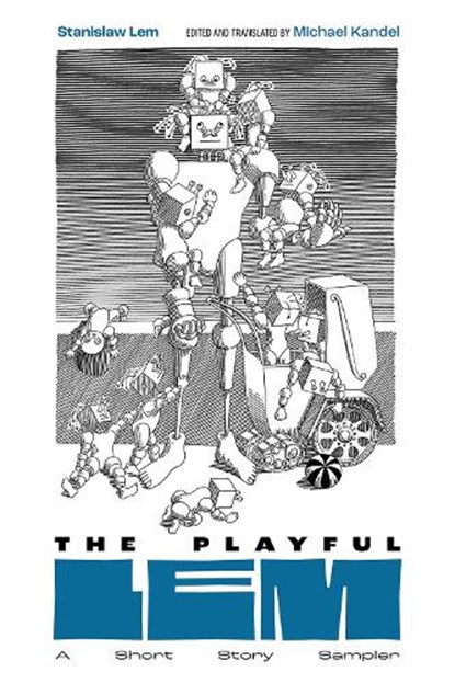 The Playful Lem, Stanislaw Lem - Paperback - 9781603297578