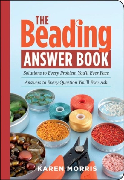 The Beading Answer Book, Karen Morris - Paperback - 9781603420341