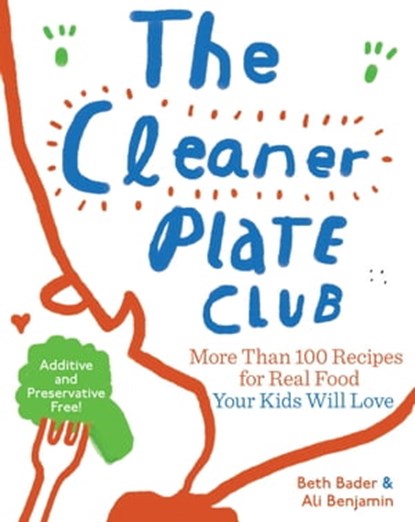 The Cleaner Plate Club, Beth Bader ; Ali Benjamin - Ebook - 9781603427449
