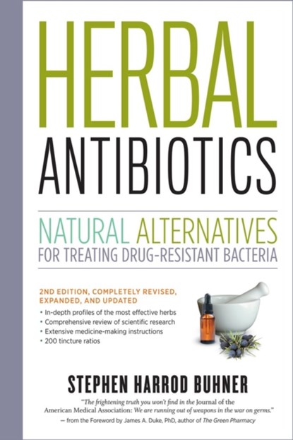 Herbal Antibiotics, 2nd Edition, Stephen Harrod Buhner - Paperback - 9781603429870