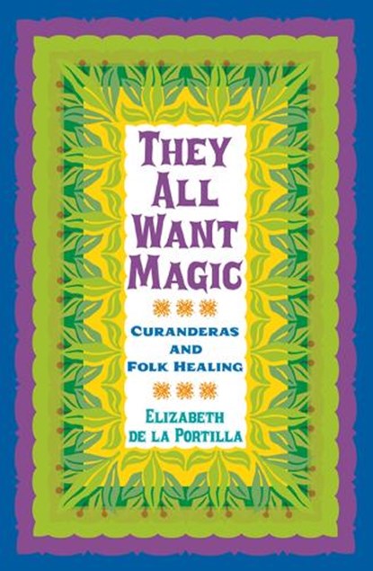 They All Want Magic, Elizabeth de la Portilla - Paperback - 9781603441148
