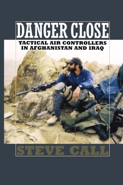 Danger Close, Steve Call - Paperback - 9781603441421