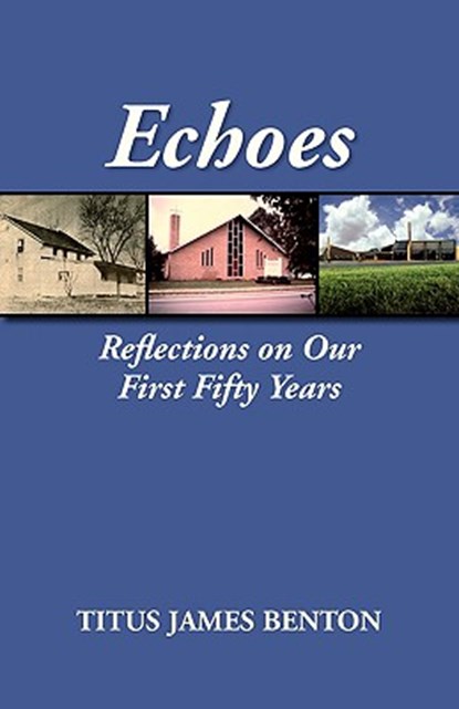 Echoes, Titus James Benton - Paperback - 9781603500036