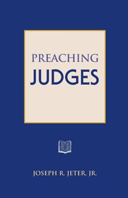 Preaching Judges, Joseph R Jeter - Paperback - 9781603500456